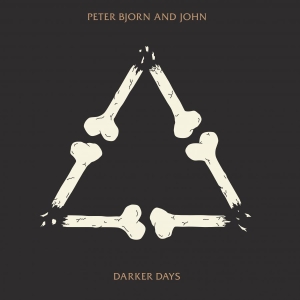 Peter Bjorn And John - Darker Days (Vinyl) i gruppen VINYL / Dance-Techno,Pop-Rock hos Bengans Skivbutik AB (3305273)