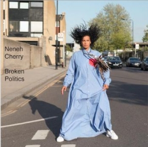 Neneh Cherry - Broken  Politics i gruppen Kampanjer / BlackFriday2020 hos Bengans Skivbutik AB (3305710)