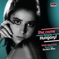 Various Artists - She Came From Hungary! 60'S Beat Gi i gruppen CD / Pop-Rock hos Bengans Skivbutik AB (3306663)