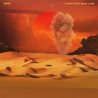 Shad - A Short Story About A War i gruppen CD / Kommande / Hip Hop hos Bengans Skivbutik AB (3306703)