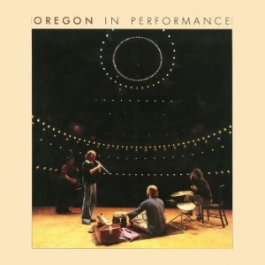 Oregon - In Performance i gruppen CD / Jazz/Blues hos Bengans Skivbutik AB (3306856)