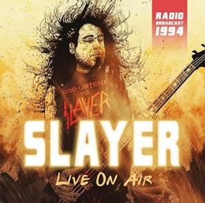 Slayer - Live On Air 1994 (Fm) i gruppen CD / Hårdrock hos Bengans Skivbutik AB (3306897)