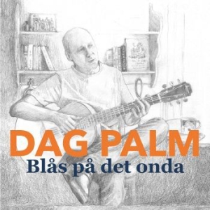 Palm Dag - Blås På Det Onda i gruppen CD / Pop-Rock hos Bengans Skivbutik AB (3307082)
