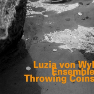 Luzia Von Wyl Ensemble - Throwing Coins i gruppen ÖVRIGT / Övrigt / aub hos Bengans Skivbutik AB (3307140)