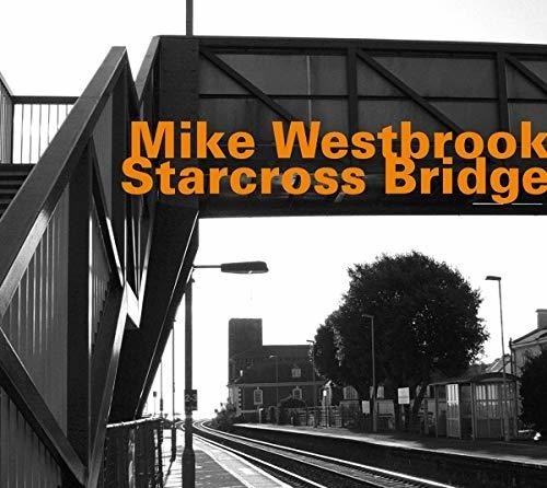 Westbrook Mike - Starcross Bridge i gruppen CD / Jazz/Blues hos Bengans Skivbutik AB (3307141)