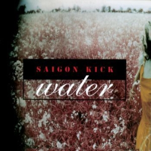 Saigon Kick - Water i gruppen CD / Rock hos Bengans Skivbutik AB (3307618)