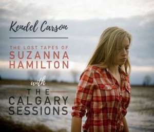 Carson Kendel - Lost Tapes/Calgary Session i gruppen CD / Country hos Bengans Skivbutik AB (3307649)