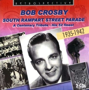 Bob Crosby - South Rampart Street Parade i gruppen CD / Jazz hos Bengans Skivbutik AB (3307891)