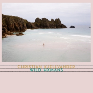 Kjellvander Christian - Wild Hxmans i gruppen VINYL / Country,Pop-Rock hos Bengans Skivbutik AB (3309349)