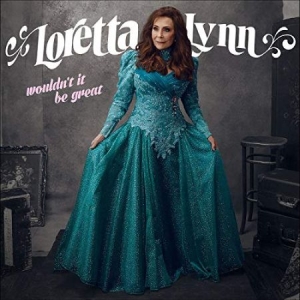 Lynn Loretta - Wouldn't It Be Great i gruppen VINYL / Vinyl Country hos Bengans Skivbutik AB (3309371)