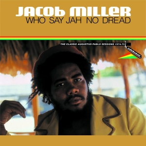 Miller Jacob - Who Say Jah No Dread i gruppen ÖVRIGT / Övrigt / aub hos Bengans Skivbutik AB (3309426)