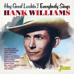 Various - Hey Good Lookin'! Everybody Sings Hank Williams i gruppen CD / Country hos Bengans Skivbutik AB (3309435)