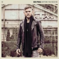 Poole Ben - Anytime You Need Me i gruppen CD / Blues,Pop-Rock hos Bengans Skivbutik AB (3309846)