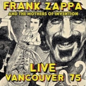 Zappa Frank - Live Vancouver 1975 (Fm) i gruppen CD / Pop-Rock hos Bengans Skivbutik AB (3309892)