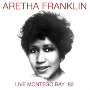 Franklin Aretha - Live Montego Bay '82 (Fm) i gruppen CD / RnB-Soul hos Bengans Skivbutik AB (3309896)