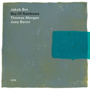 Bro Jakob Morgan Thomas Baron - Bay Of Rainbows i gruppen CD / Nyheter / Jazz/Blues hos Bengans Skivbutik AB (3310350)