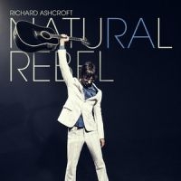 RICHARD ASHCROFT - NATURAL REBEL i gruppen CD / Pop-Rock hos Bengans Skivbutik AB (3310594)