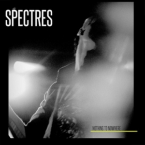 Spectres - Nothing To Nowhere i gruppen ÖVRIGT / Övrigt / aub hos Bengans Skivbutik AB (3310625)
