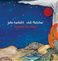 Hackett John And Nick Fletcher - Beyond The Stars i gruppen VI TIPSAR / Blowout / Blowout-CD hos Bengans Skivbutik AB (3310688)
