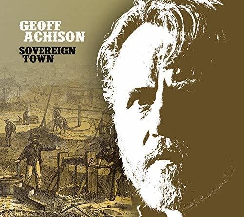 Geoff Achison - Sovereign Town i gruppen CD / Jazz/Blues hos Bengans Skivbutik AB (3310719)