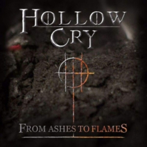 Hollow Cry - From Ashes To Flames i gruppen CD / Hårdrock hos Bengans Skivbutik AB (3310740)