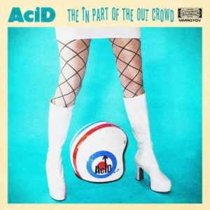 Acid - In Part Of The Out Crowd i gruppen VINYL / Rock hos Bengans Skivbutik AB (3310764)