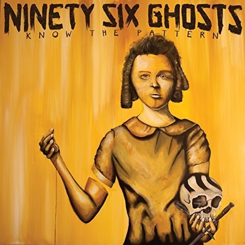 Ninety Six Ghosts - Know The Pattern i gruppen VINYL / Rock hos Bengans Skivbutik AB (3310851)