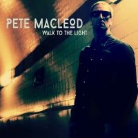 Mcleod Pete - Walk To The Light i gruppen CD / Pop-Rock hos Bengans Skivbutik AB (3310853)