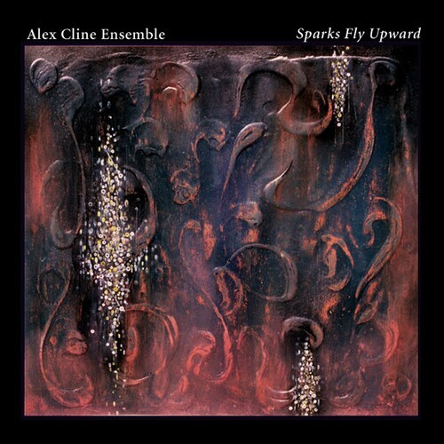 Alex Cline Ensemble - Sparks Fly Upward i gruppen CD / Jazz/Blues hos Bengans Skivbutik AB (3311260)