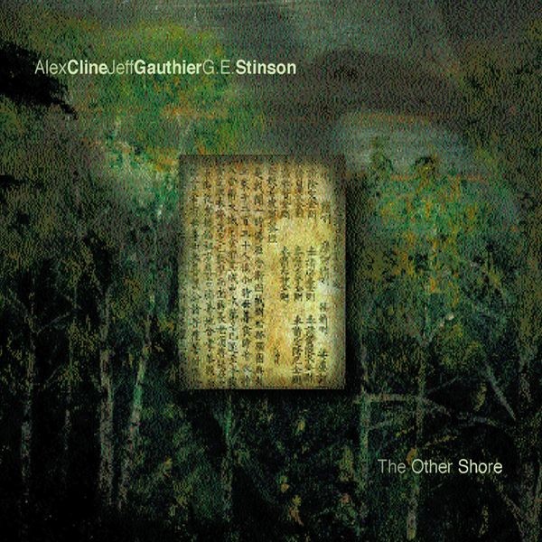 Alex Cline/Jeff Gauthier/G.E. Stins - The Other Shore i gruppen CD / Jazz/Blues hos Bengans Skivbutik AB (3311264)