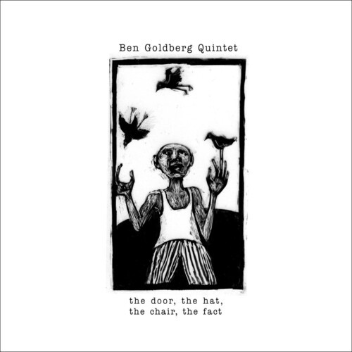Ben Goldberg Quintet - The Door, The Hat, The Chair, The F i gruppen CD / Jazz/Blues hos Bengans Skivbutik AB (3311402)