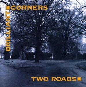 Brilliant Corners - Two Roads i gruppen Externt_Lager / Naxoslager hos Bengans Skivbutik AB (3311424)