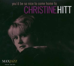 Christine Hitt - You'd Be Nice To Come Home To i gruppen ÖVRIGT / Övrigt / aub hos Bengans Skivbutik AB (3311431)