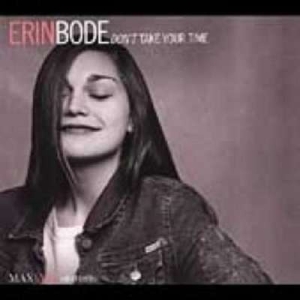 Erin Bode - Don't Take Your Time i gruppen ÖVRIGT / Övrigt / aub hos Bengans Skivbutik AB (3312493)