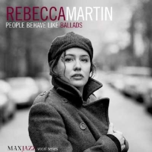 Rebecca Martin - People Behave Like Ballads i gruppen ÖVRIGT / Övrigt / aub hos Bengans Skivbutik AB (3312494)