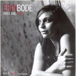 Erin Bode - Over And Over i gruppen ÖVRIGT / Övrigt / aub hos Bengans Skivbutik AB (3312496)