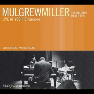 Mulgrew Miller - Live At Yoshi's, Vol. 1 i gruppen ÖVRIGT / Övrigt / aub hos Bengans Skivbutik AB (3312506)