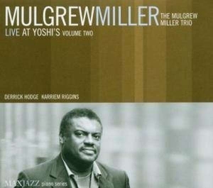 Mulgrew Miller - Live At Yoshi's, Vol. 2 i gruppen ÖVRIGT / Övrigt / aub hos Bengans Skivbutik AB (3312510)