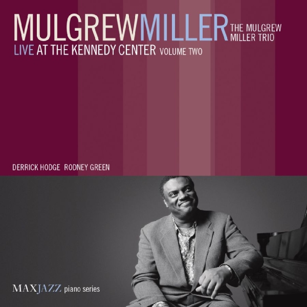Miller Mulgrew - Live At The Kennedy Center Volume T i gruppen ÖVRIGT / Övrigt / aub hos Bengans Skivbutik AB (3312517)