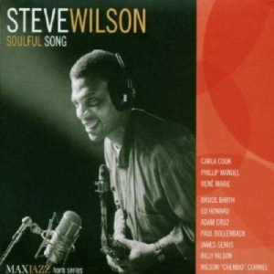 Steve Wilson - Soulful Song i gruppen CD / Jazz hos Bengans Skivbutik AB (3312524)