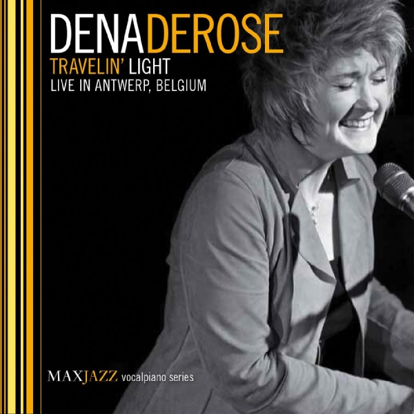 Derose Dena - Travelin' Light: Live In Antwerp, B i gruppen ÖVRIGT / Övrigt / aub hos Bengans Skivbutik AB (3312539)