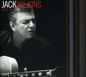 Jack Wilkins - Until It's Time i gruppen ÖVRIGT / Övrigt / aub hos Bengans Skivbutik AB (3312546)