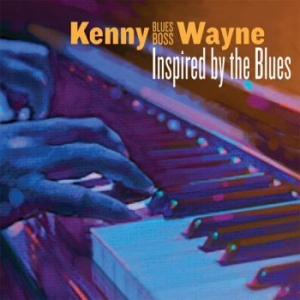 Wayne Kenny Blues Boss - Inspired By The Blues i gruppen CD / Jazz/Blues hos Bengans Skivbutik AB (3314148)
