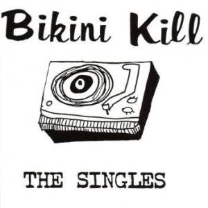 Bikini Kill - Singles i gruppen CD / CD Punk hos Bengans Skivbutik AB (3314158)
