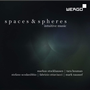 Stockhausen Markus - Spaces & Spheres: Intuitive Music i gruppen Externt_Lager / Naxoslager hos Bengans Skivbutik AB (3314234)