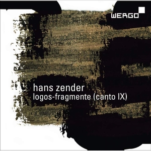 Zender Hans - Logos-Fragmente (Canto Ix) i gruppen MUSIK / SACD / Klassiskt hos Bengans Skivbutik AB (3314235)