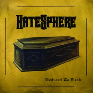 Hatesphere - Reduced To Flesh i gruppen CD / Hårdrock hos Bengans Skivbutik AB (3315016)