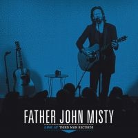 Father John Misty - Live At Third Man Records i gruppen VINYL / Pop-Rock hos Bengans Skivbutik AB (3317108)