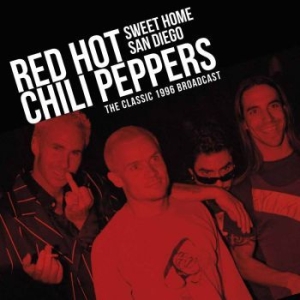 Red Hot Chili Peppers - Sweet Home San Diego i gruppen VINYL / Nyheter / Rock hos Bengans Skivbutik AB (3317265)