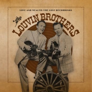 Louvin Brothers - Love And WealthLost Recordings i gruppen CD / Country hos Bengans Skivbutik AB (3317293)